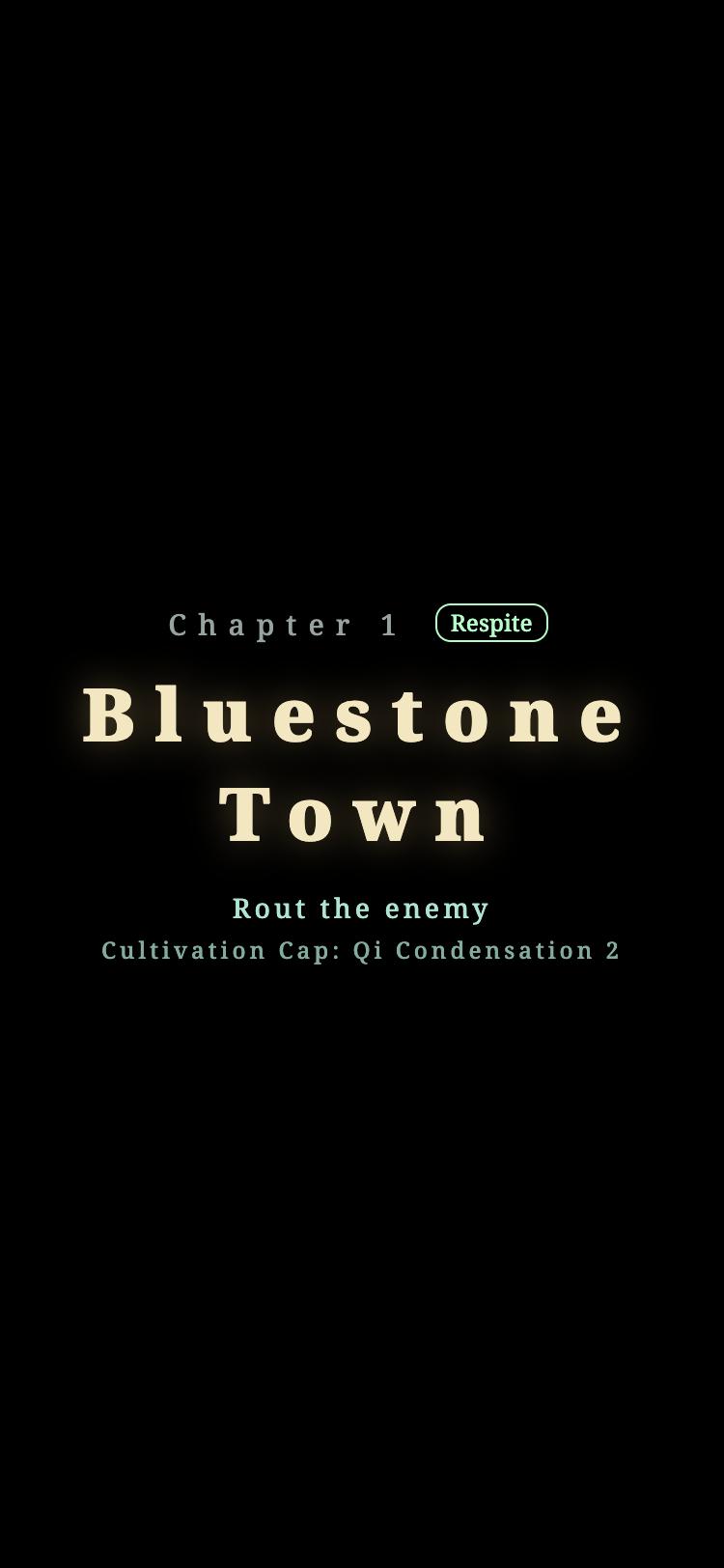 Chapter 1 of Mortal Bones, Bluestone Town, with the objective 'Rout the enemy' and a per-chapter cultivation cap of Qi Condensation 2.